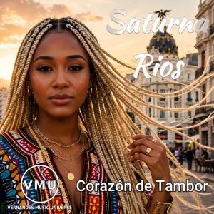 🇪🇦 Saturna Rios [ Corazón de Tambor ] 🇪🇦