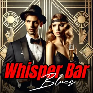 Whisper Bar Blues