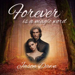 Forever is a magic word