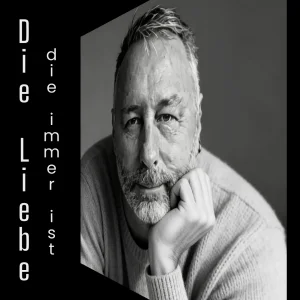 Die Liebe, die immer ist