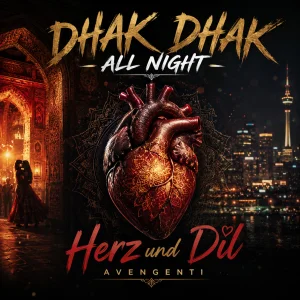 Dhak Dhak All Night - Herz und Dil