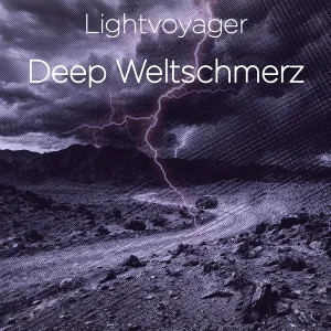 Deep Weltschmerz