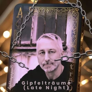 Gipfelträume (Late Night)